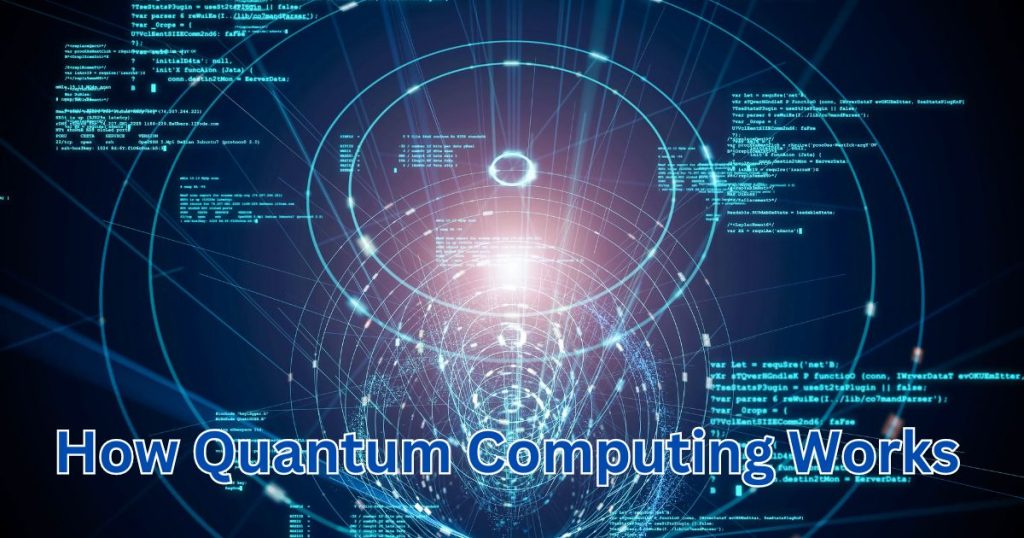 How Quantum Computing Works