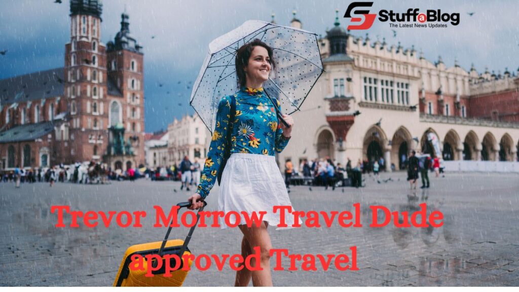 Trevor Morrow Travel Dude approved Travel